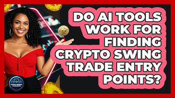 Do AI Tools Work For Finding Crypto Swing Trade Entry Points? - Crypto Trading Strategists