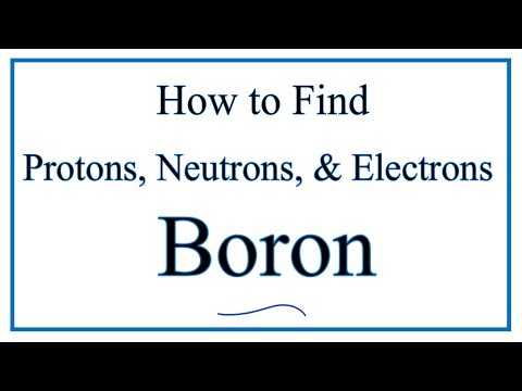 بوران (B) کے لیے پروٹان، الیکٹران، نیوٹران کی تعداد کیسے تلاش کی جائے