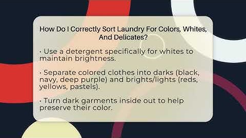 How Do I Correctly Sort Laundry For Colors, Whites, And Delicates? - Age With Style Coach