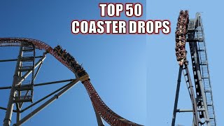 Top 50 Roller Coaster Drops in the World