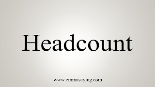How To Say Headcount