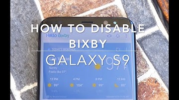How to Completely Disable Bixby on the Galaxy S9