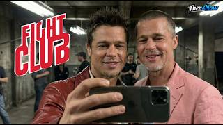 Fight Club 1999 - Then & Now 1999 Vs 2026