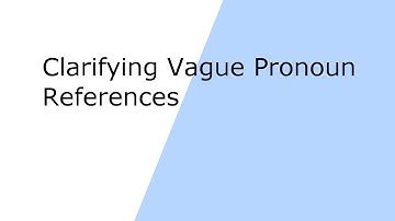 Clarifying Vague Pronoun References