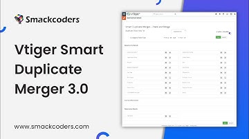 Vtiger Smart Duplicate Merger. 3.0
