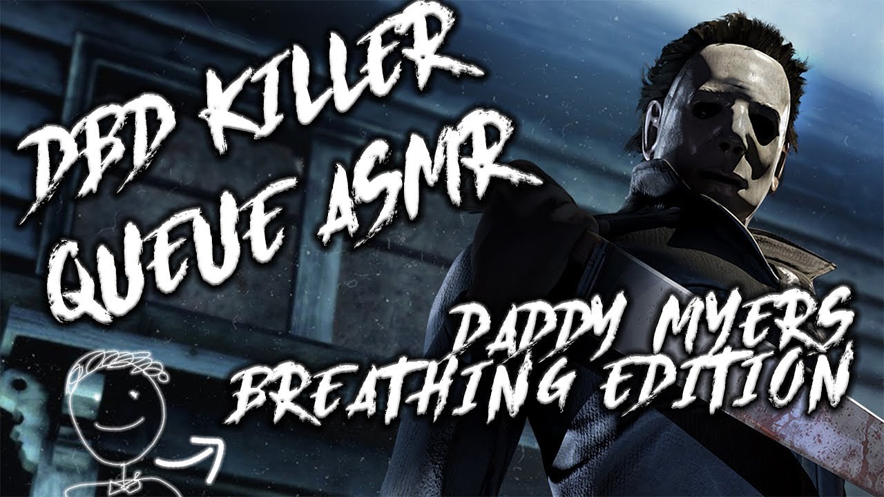 [DBD ASMR] 1h Killer Queue - Myers breathing in your neck edition - YouTube
