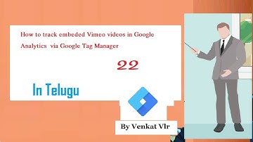 How to track embeded Vimeo videos in Google Analytics  via Google Tag Manager in telugu 22