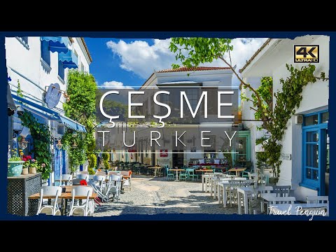 ÇEŞME ● Turkey 【4K】 Cinematic [2020]