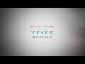 三浦大知 (Daichi Miura) / NEW ALBUM「FEVER」-TEASER-