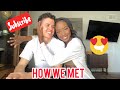HOW WE MET | INTERRACIAL COUPLE | STORYTIME | HE PLAYED ME
