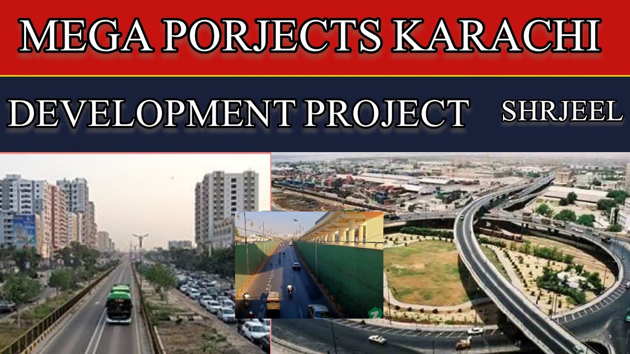 MEGA PORJECTS KARACHI | DEVELOPMENT PROJECT | KARACHI | SINDH ...