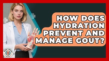 How Does Hydration Prevent And Manage Gout? - Gout Relief Guide