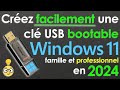 Crez facilement une cl usb bootable windows 11 en 2024