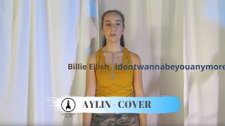 AYLIN - IdontwannabeyouanymoreI - Billie Eilish (cover)