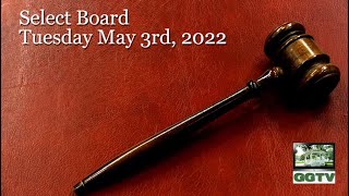 Select Board 5-3-22