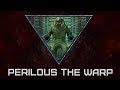 Perilous Warp - Chasmic Thing