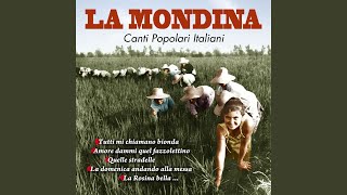 Video thumbnail of "I cantori delle cascine - La mondina"