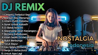 Download Lagu Dj Remix Nostalgia Viral Tiktok Paling Di Cari Audio Jenis Pas Buat Santai  MP3