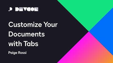 Customize Your Documents with Tabs | Developer Conference