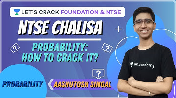 Probability: How to Crack It? | Probability | Maths | NTSE Chalisa | Aashutosh Singal