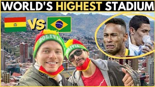 BOLIVIA vs BRAZIL (World's HIGHEST Stadium!)