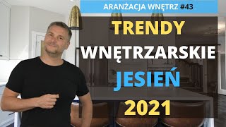 🔥 TRENDY WNĘTRZARSKIE JESIEŃ 2021. MODNE WNĘTRZA. INSPIRACJE WNĘTRZ