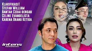 Stefan William Bantah Cerai dengan Celine Karena Orang Ketiga