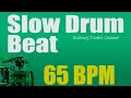 Slow drum beat   65 bpm