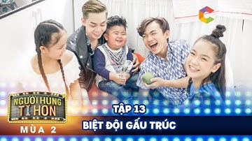 Người hùng tí hon 2| tập 13: biệt đội Gấu Trúc gây "náo loạn" với những tiết mục độc đáo, vui nhộn