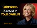Stop Being a Ghost in Your Own Life | Brene Brown Motivation That Will Change You Forever