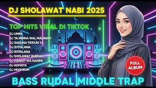 Download Lagu DJ SHOLAWAT NABI TOP HITS VIRAL 2025 🎶 FULL ALBUM | BASS RUDAL MIDDLE TRAP FULL BASS MP3 Download Lagu DJ SHOLAWAT NABI TOP HITS VIRAL 2025 🎶 FULL ALBUM | BASS RUDAL MIDDLE TRAP FULL BASS MP3