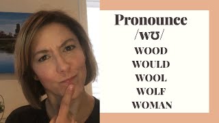 How to Pronounce /wʊ/ in WOOD, WOULD, WOOL, WOLF, WOMAN - English Pronunciation Lesson