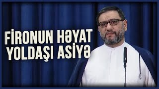 Hacı Şahin - Fironun Həyat Yoldaşı Asiyə