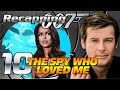 Recapping 007 #10 - The Spy Who Loved Me (1977) (Review)