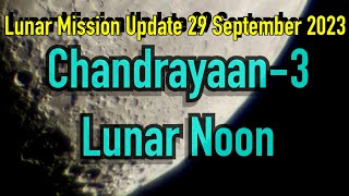 Chandrayaan-3 Lunar Noon - Lunar Mission Update 29 September 2023 #space #moon #india #lunarmissions