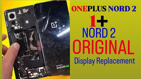 OnePlus Nord 2 Display Replacement | Step-by-Step Guide