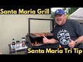 Tri Tip Cooked on Santa Maria Grill