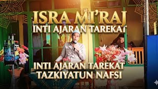 Isro’ Mi’roj: Tazkiyatun Nafs, Inti Semua Tarekat – Gus Nurul Yaqin Al-Hafidz