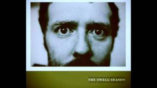 Vignette de la vidéo "The Swell Season - The Swell Season"