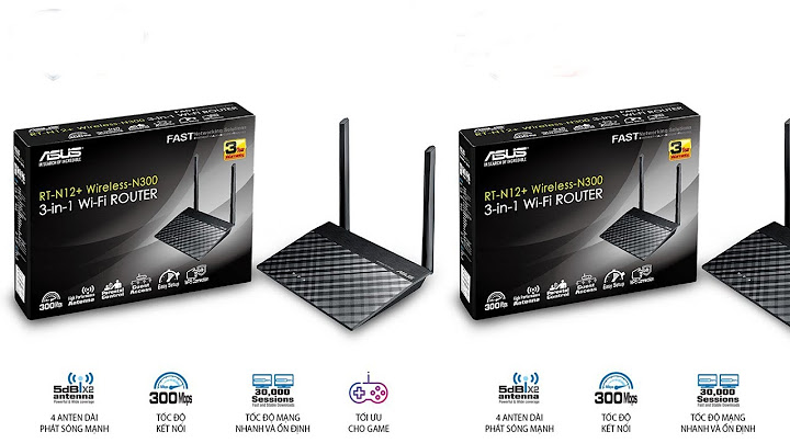 Hướng dẫn cài đặt bộ phát wifi asus rt-n12+