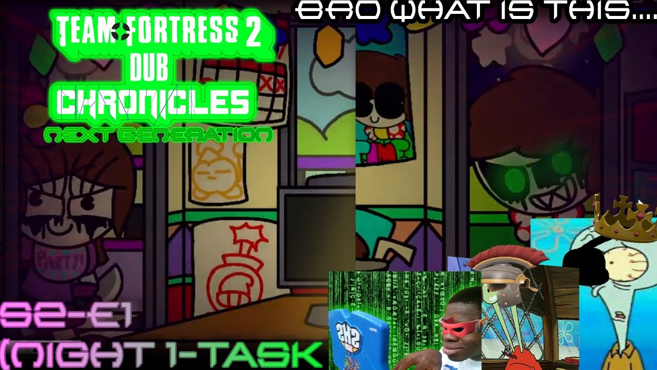 (TF2 Dub Chronicles Next Generation) A Week With Javiers (Night 1 - Task 1)