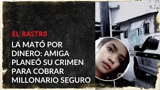 Traición Mortal Amiga Engañó Y Asesinó A Joven En Itagüí Por Un Millonario Seguro - El Rastro