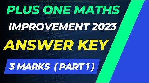 Plus One Maths Improvement | Detailed Answer Key |Part 1 | 2023