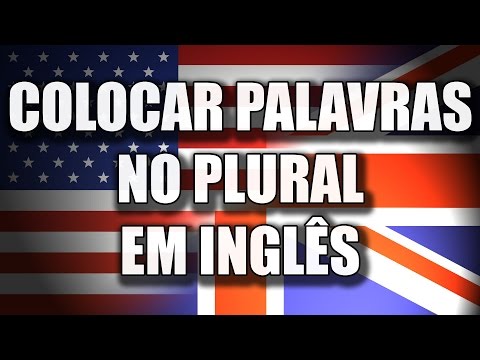 Plural dos substantivos em inglês - plural of nouns - Toda Matéria