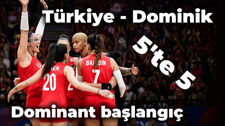 Türkiye - Dominik Cumhuriyeti (VNL 2. Hafta 1. Maç ve 5'te 5)