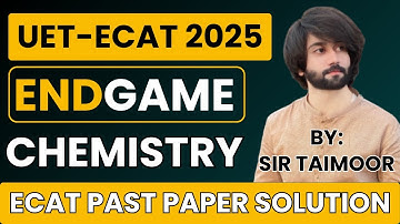 UET ECAT Chemistry All Years Past Papers Solution I UET ECAT Chemistry Endgame I ECAT Chemistry MCQs
