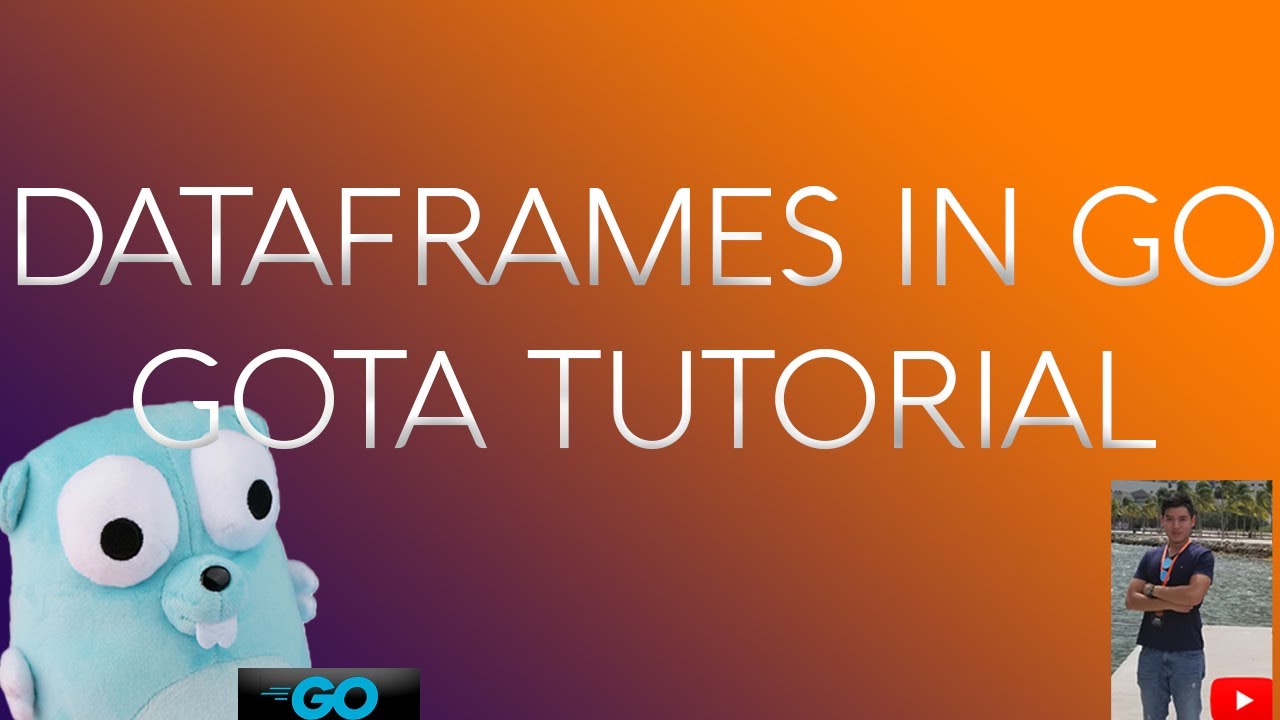 Dataframes in go gota tutorial youtube