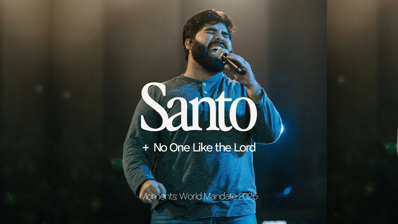 Santo + No One Like The Lord (Live at World Mandate) - Antioch Music