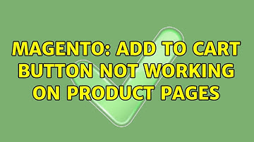 Magento: Add to cart button not working on product pages (2 Solutions!!)