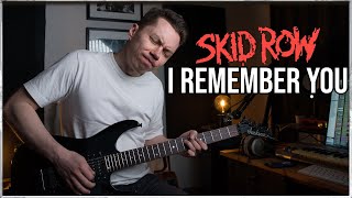 I REMEMBER YOU - Skid Row | Sebastian Lindqvist Guitar Cover